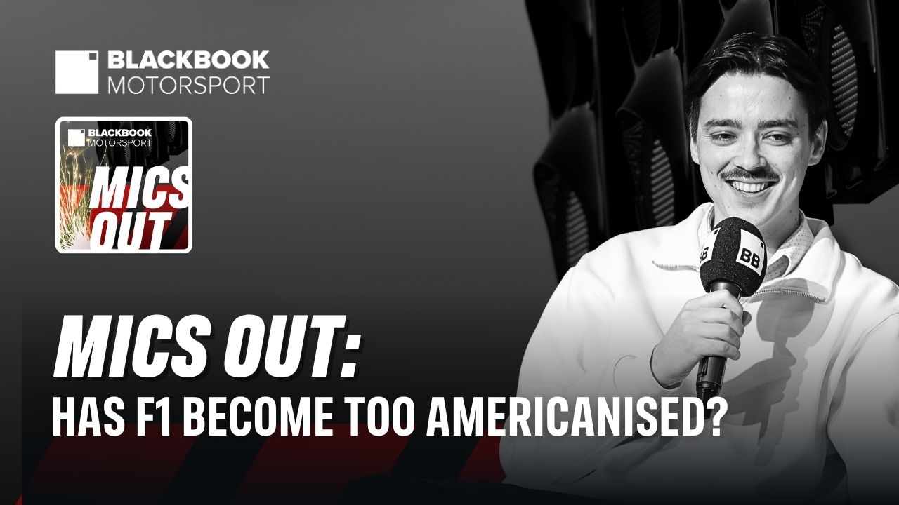 Mics Out podcast: Has F1 become too Americanised? - BlackBook Motorsport